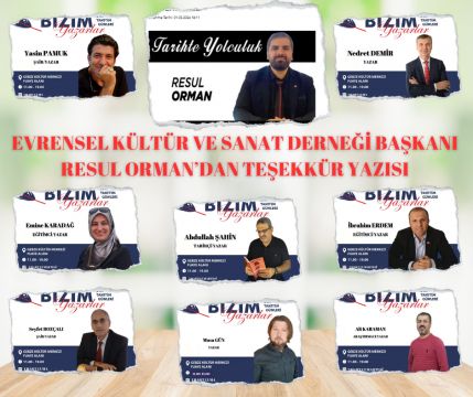 EVRENSEL KÜLTÜR VE SANAT DERNEĞİ BAŞKANI RESUL ORMAN'DAN ÖNEMLİ BİR PAYLAŞIM